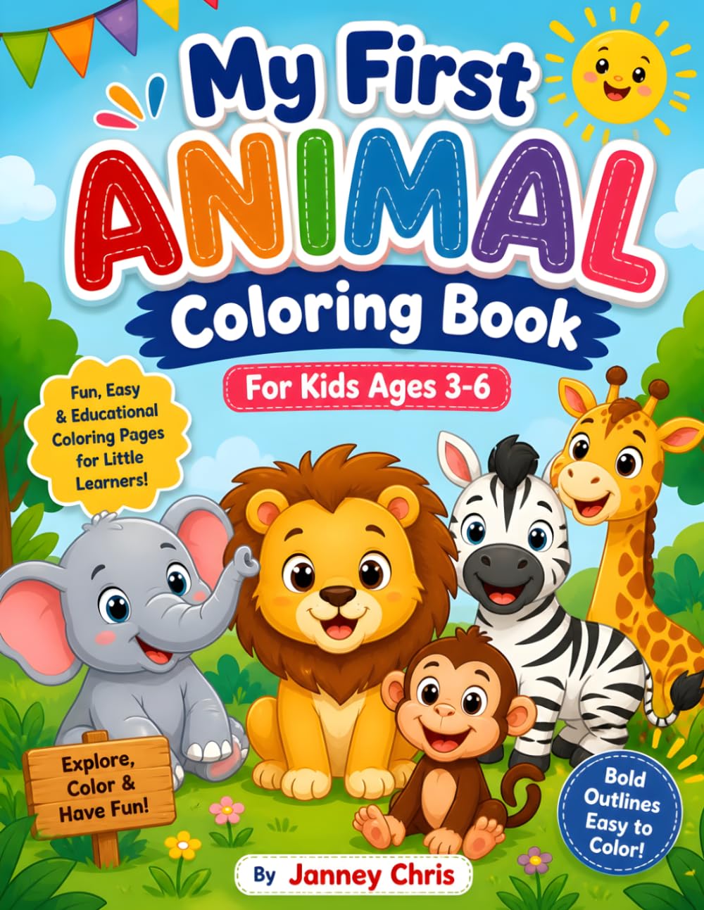 Cute Animals Coloring Book for Kids Ages 3-6: Fun and Easy Animal Coloring Pages for Toddlers and Preschool Kids with Simple Designs and Bold Outlines