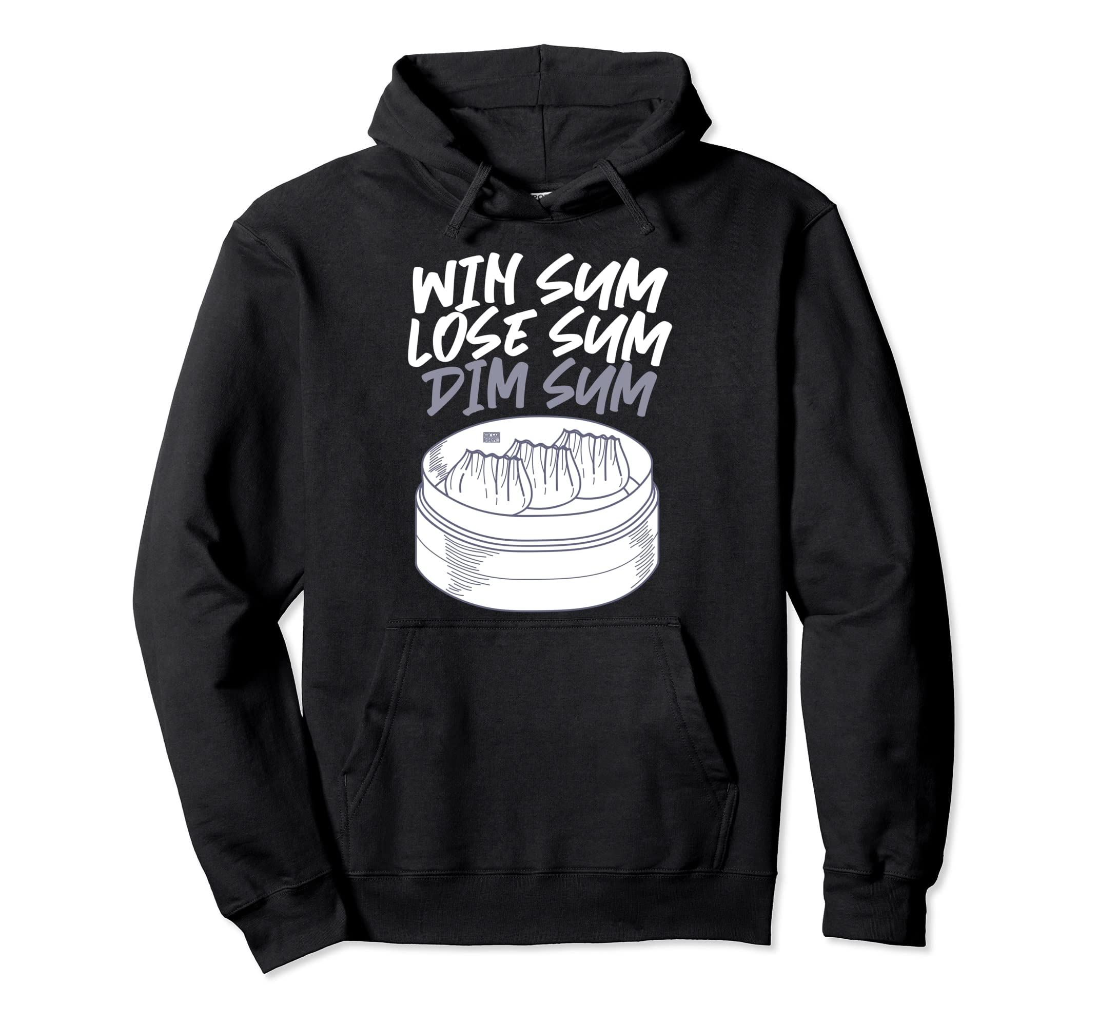 Funny Asian Chinese Proverb Win Sum Lose Sum Dim Sum Dimsum Pullover Hoodie