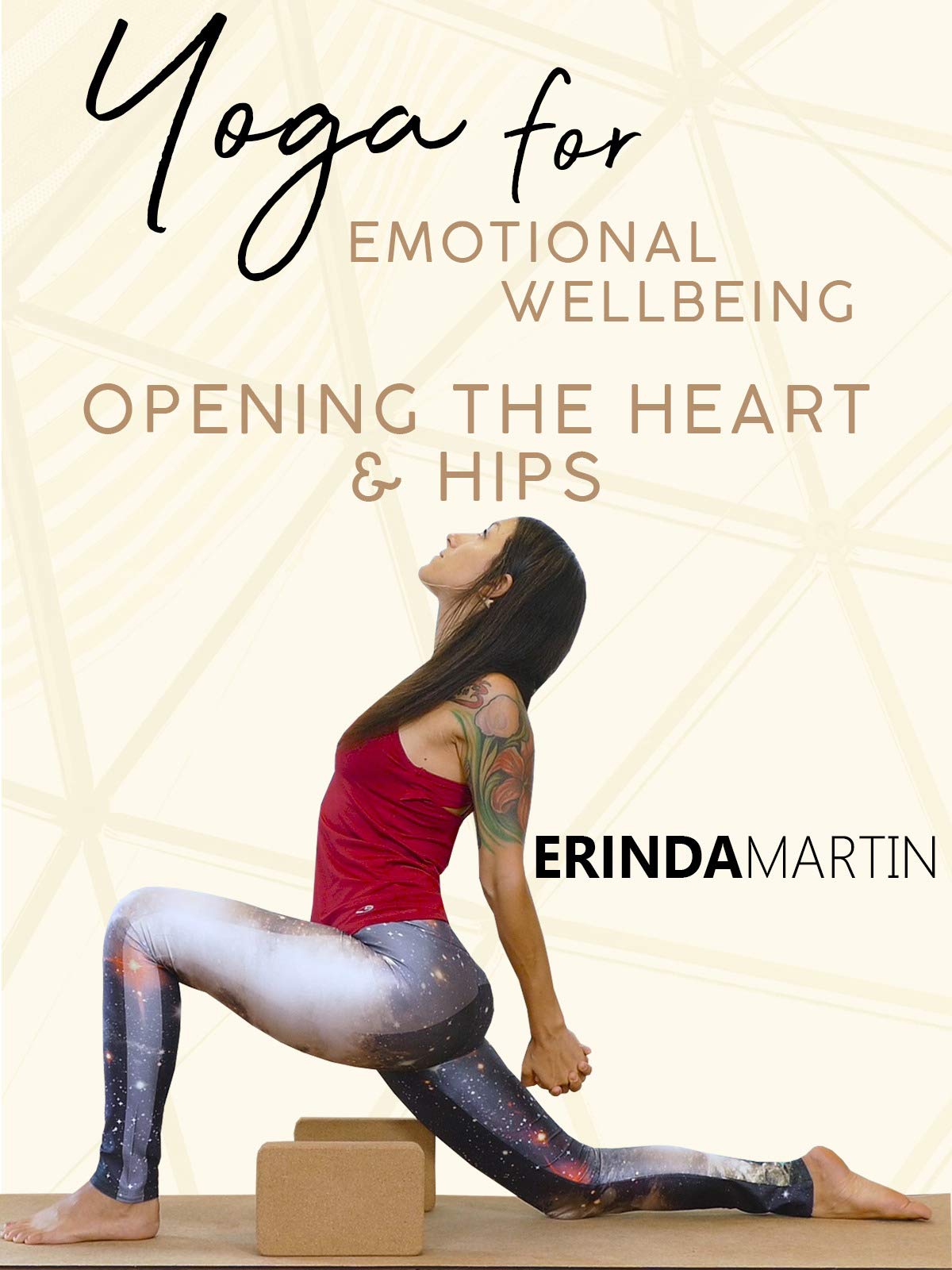 Yoga For Emotional Well Being - Opening The Heart & Hips