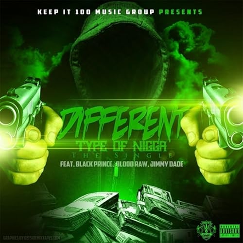 Different Type of Nigga (feat. Blood Raw, Black Prince & Ball Greezy