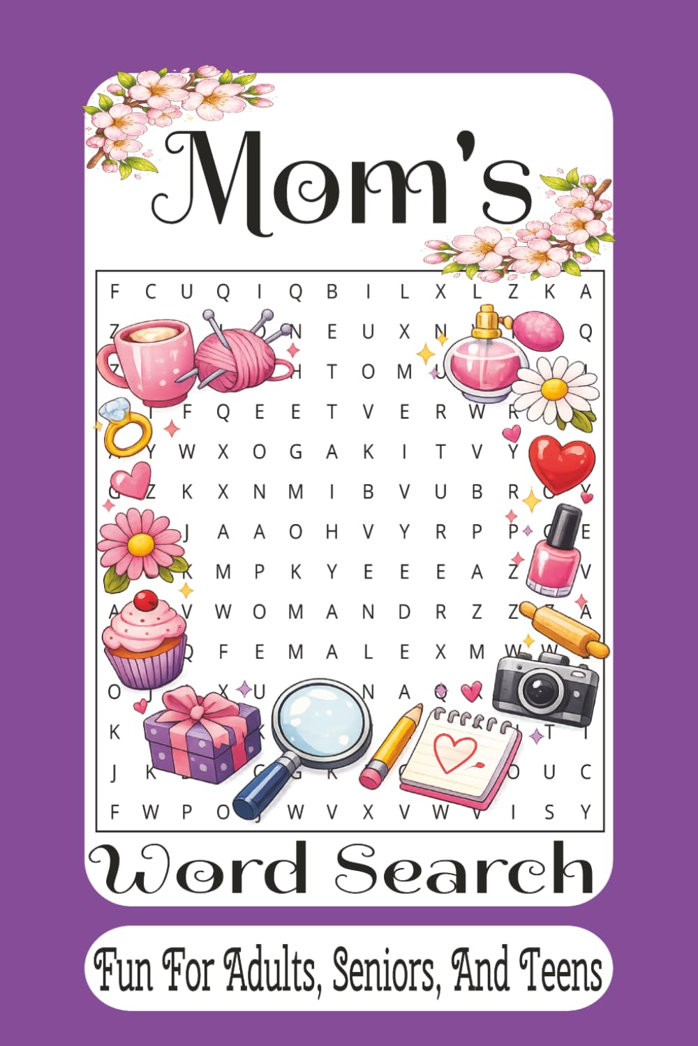 Mom's Word Search: Relaxing & Fun Word Search Puzzles Celebrating Moms, Love, Family, and Everyday Joys