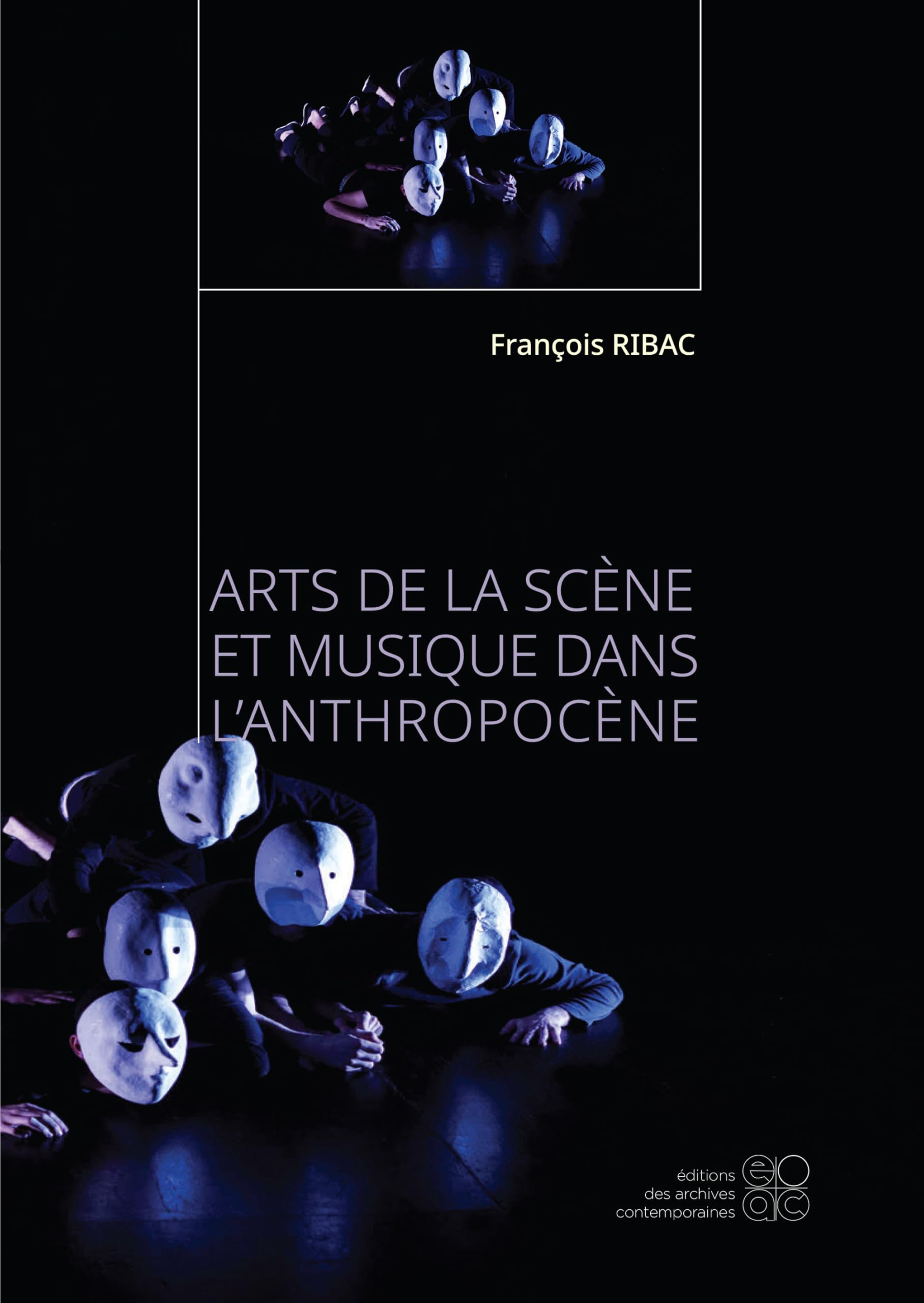 Arts de la Scène et Musique dans l’Anthropocène - Lecture inspirante pour votre bibliothèque