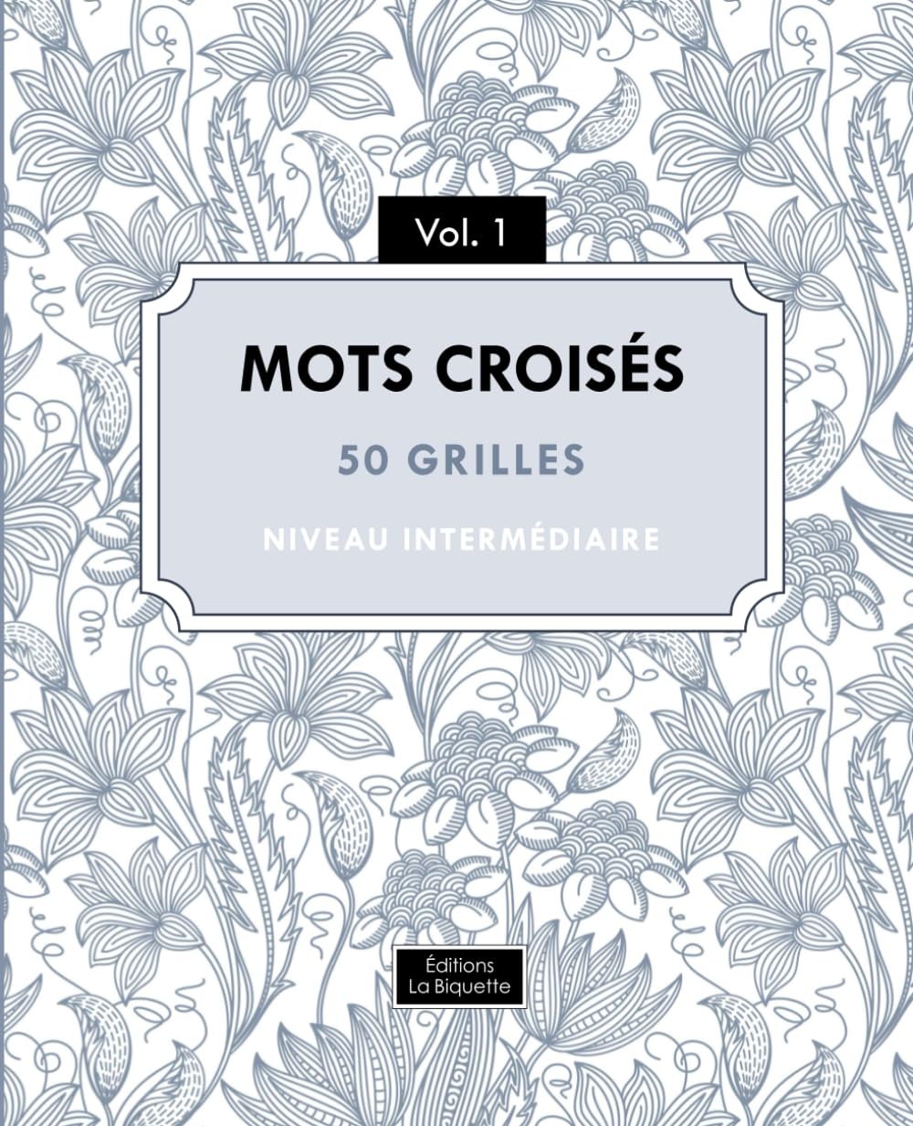 Mots croisés - 50 grilles - Niveau intermédiaire - Vol. 1