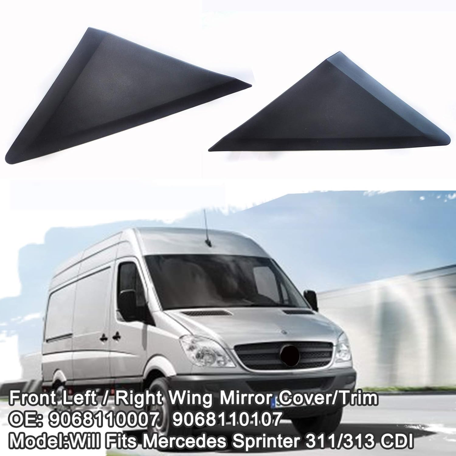 Left Right Wing Door Finisher Corner Outside Trim Mirror Triangle Trim for Mercedes Sprinter 2500 3500 906 2006- OE 9068110007 9068110107 A9068110007 A9068110107