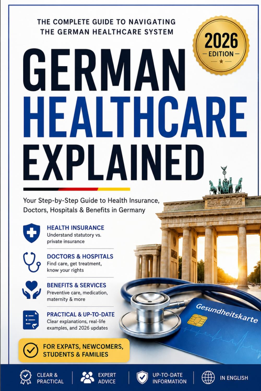 German Healthcare Explained: The Complete 2026 Guide to Health Insurance, Doctors, Hospitals, Prescriptions, Benefits and Patient Rights in Germany
