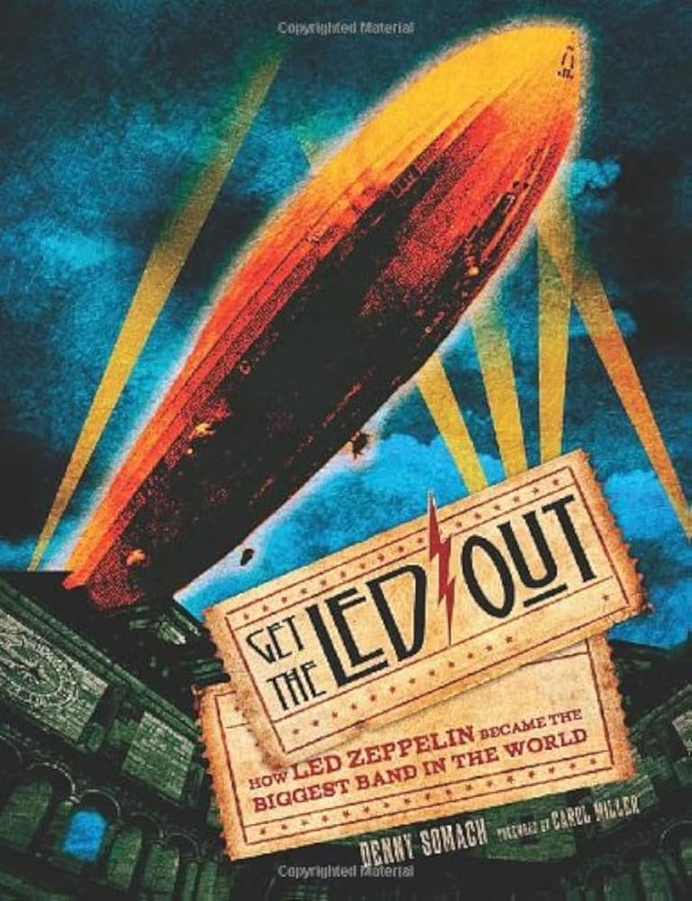 Get the Led Out: How Led Zeppelin Became the Biggest Band in the