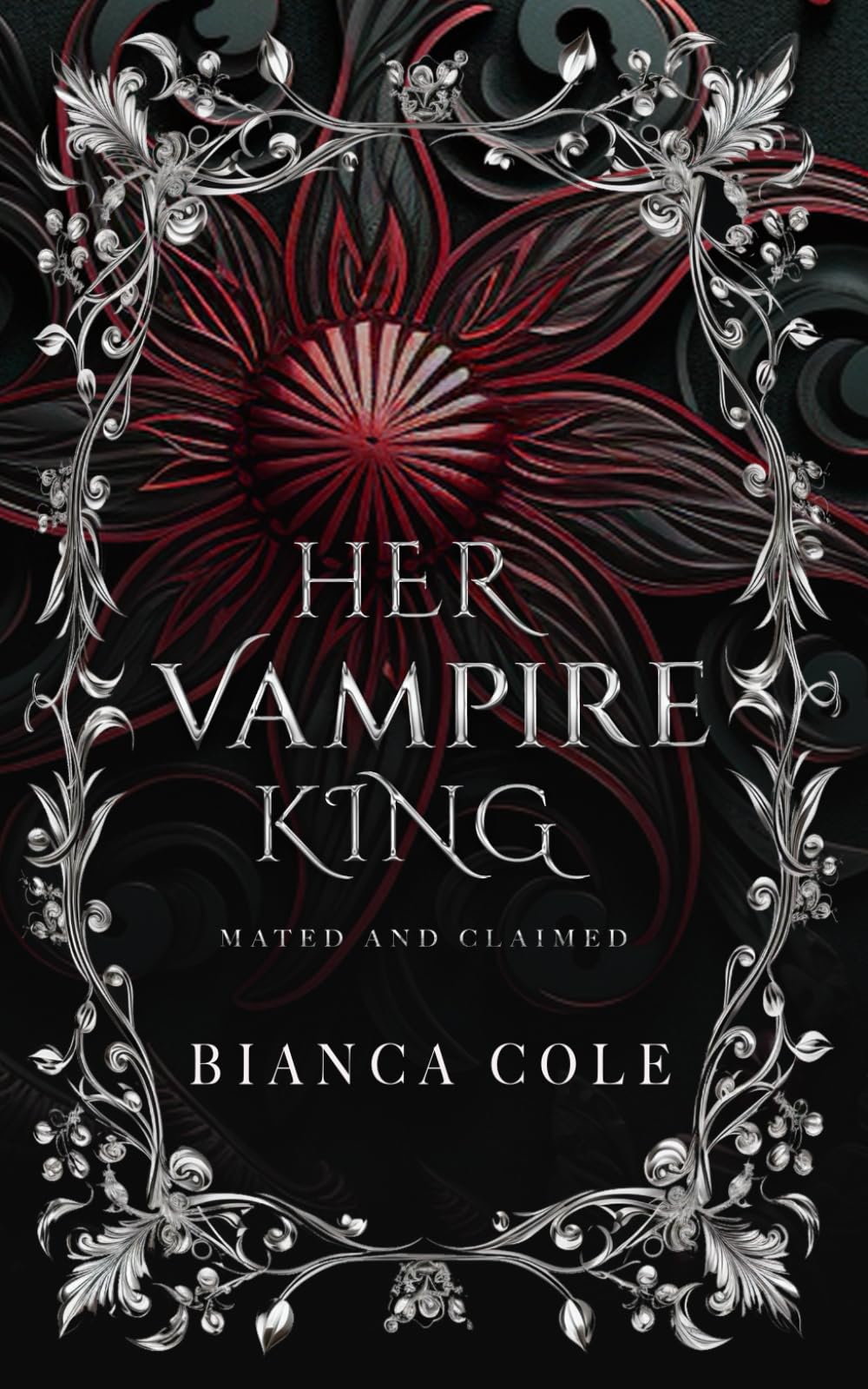 Her Vampire King: A Dark Vampire Romance (Mated and Claimed)