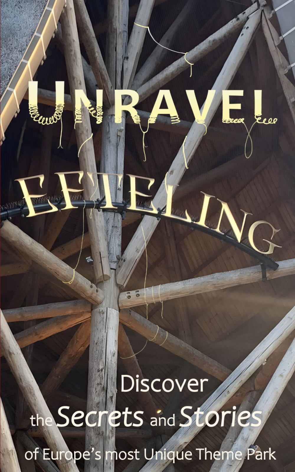 Unravel Efteling Travel Guide: Discover the Secrets and Stories of Europe’s most Unique Theme Park