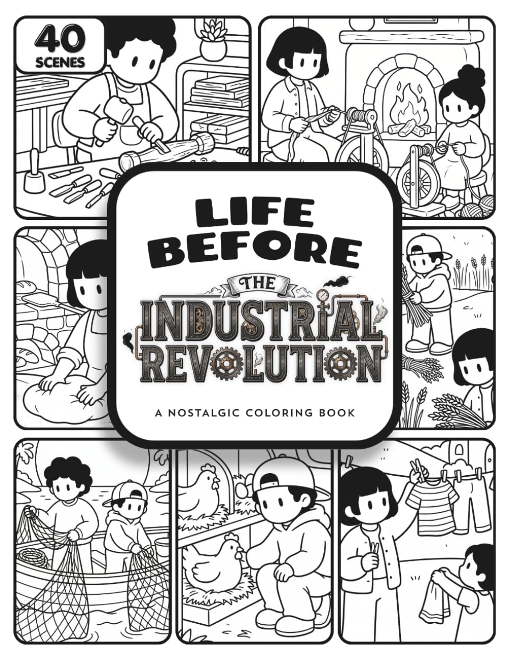 Life Before Series: Industrial Revolution: A Nostalgic Coloring Book