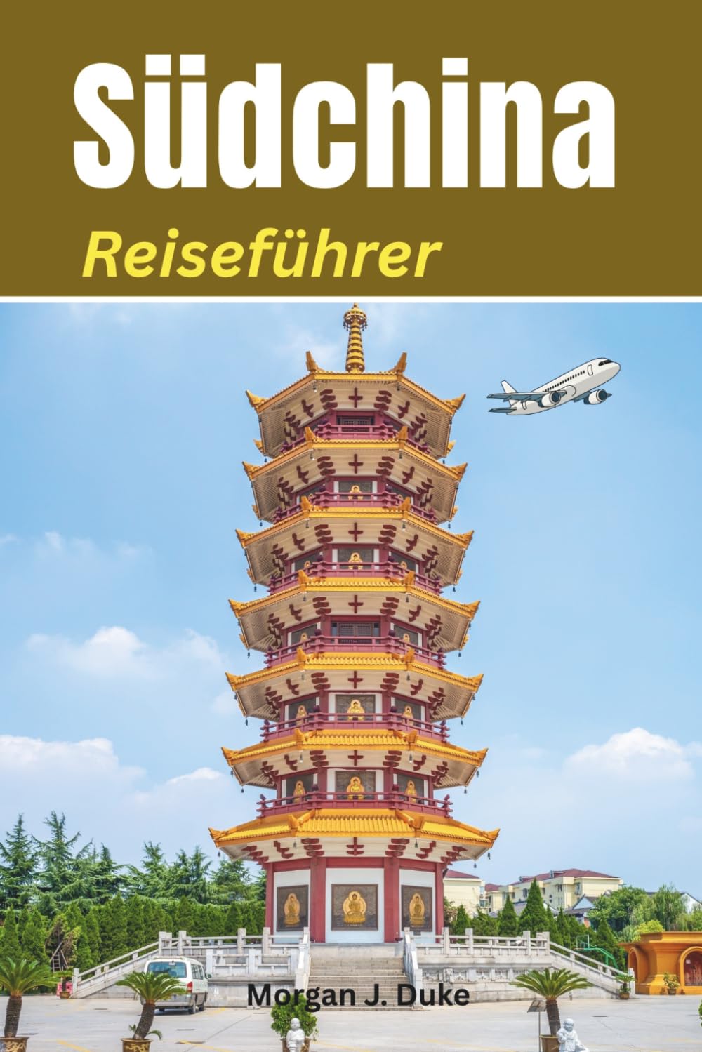 Reiseführer Südchina: Entdecke wie ein Einheimischer, alles, was du für ein erfüllendes Abenteuer brauchst