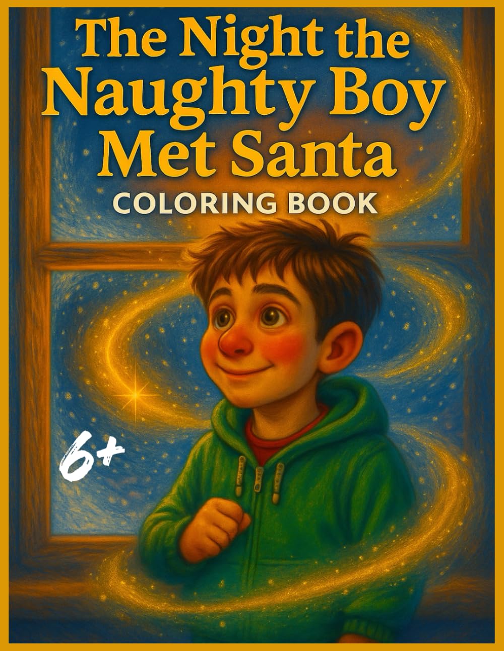 The Night the Naughty Boy Met Santa: A Christmas Kindness Coloring Story for Kids