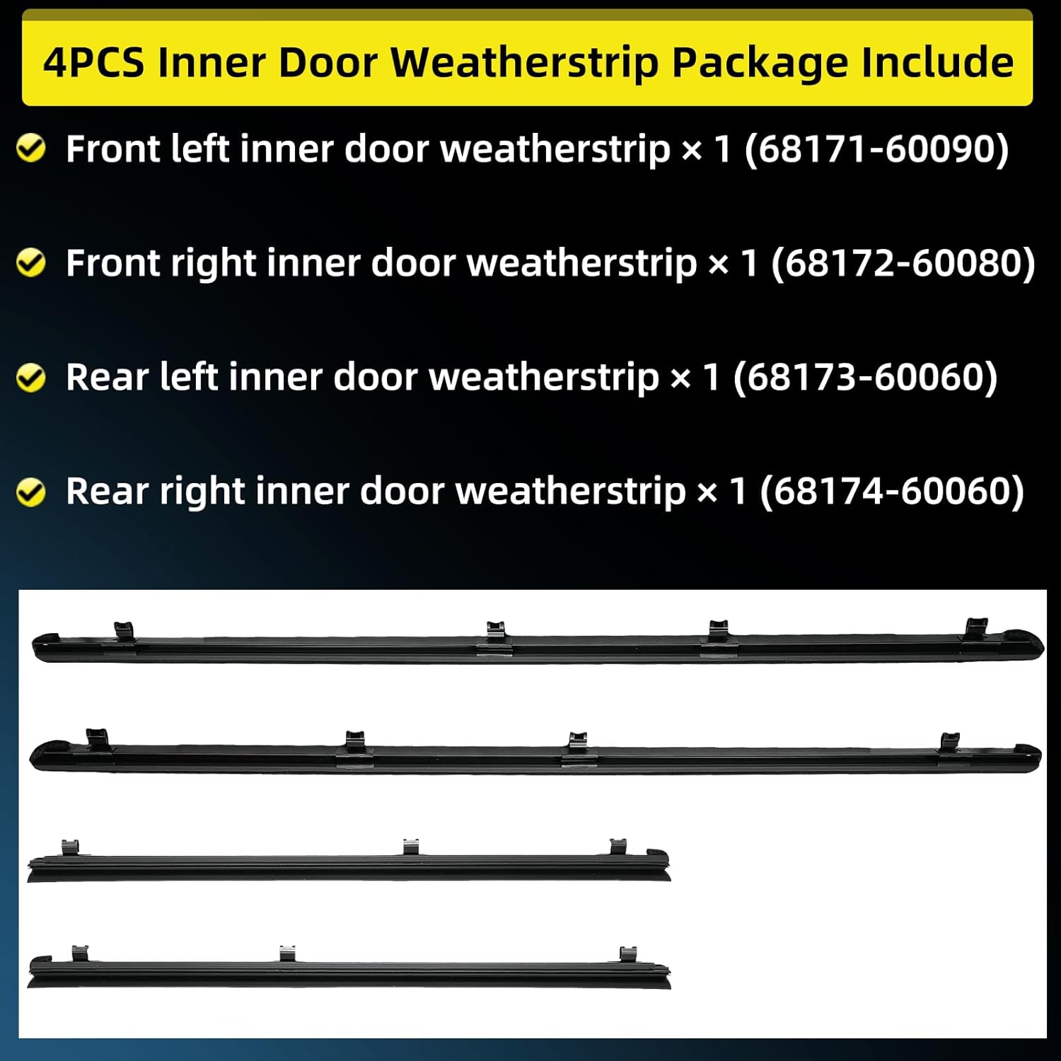 Inner Door Window Moulding Trim Weatherstrip for Toyota 4runner Lexus GX460 2010-2024, 68171-60090 68172-60080 68173-60060 68174-60060 4PCS Front Rear Inner Door Weather Strip Seal