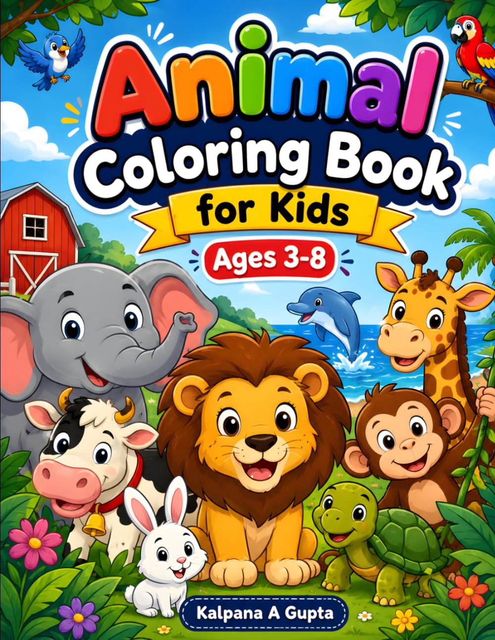 Animal Coloring Book for Kids Ages 3-8: Fun and Easy Coloring Pages Featuring Cute Animals for Boys and Girls | Large Simple Designs for Preschool, Kindergarten, and Early Learners