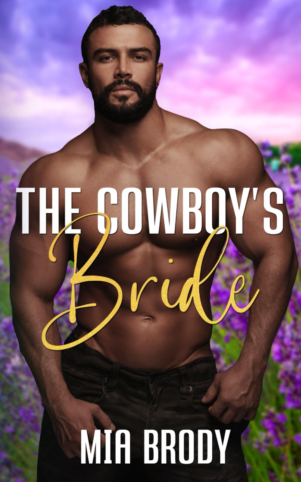 The Cowboy’s Bride: Steamy Mail Order Bride Western Romance (Courage County Brides)