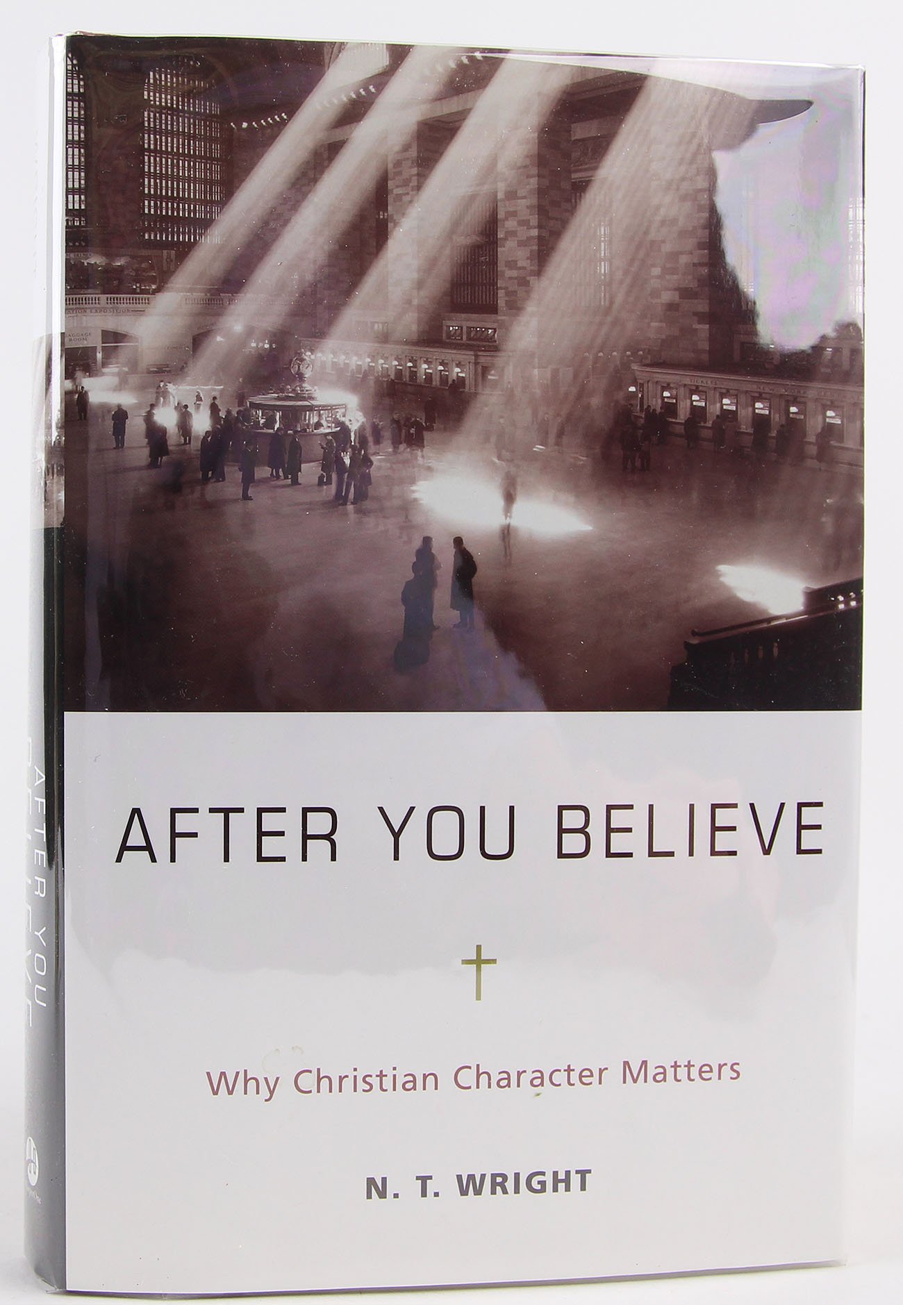 After You Believe The Role of Virtue in the Christian