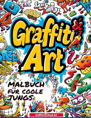 Graffiti &amp; Street Art Malbuch für Jungs &amp; Mädchen ab 10 Jahren: 50 coole Motive (Astronaut, Skateboard, Hip-Hop): Einfach Ausmalen &amp; Entspannen | Das ... Kinder, Teenager &amp; Erwachsene | Malen ab 10