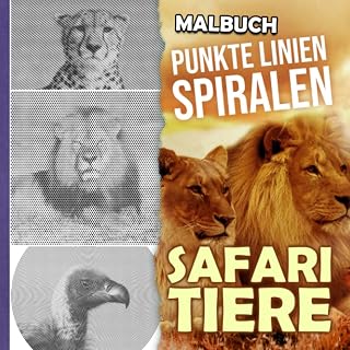 Independently published Safari Tiere Punkte Linien Spiralen Malbuch: Discover The Universe Of Animals With 30 High-Quality Pictures Inside | Valentine's Gifts | Birthday Gifts | Stress Relief Gifts (German Edition)