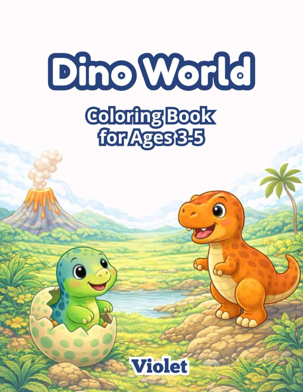 Dino World: Cute Dinosaur Coloring Book for Kids Ages 3-5 (Dino World Coloring Books for Kids)