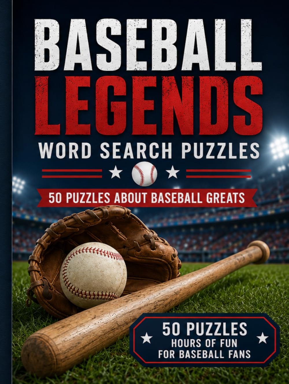 Baseball Legends Word Search for Adults and Seniors: 50 Large Print Word Search Puzzles Featuring Hall of Fame Greats, Baseball Icons, Record Breakers, and Legendary Players (US Sports Word Search)