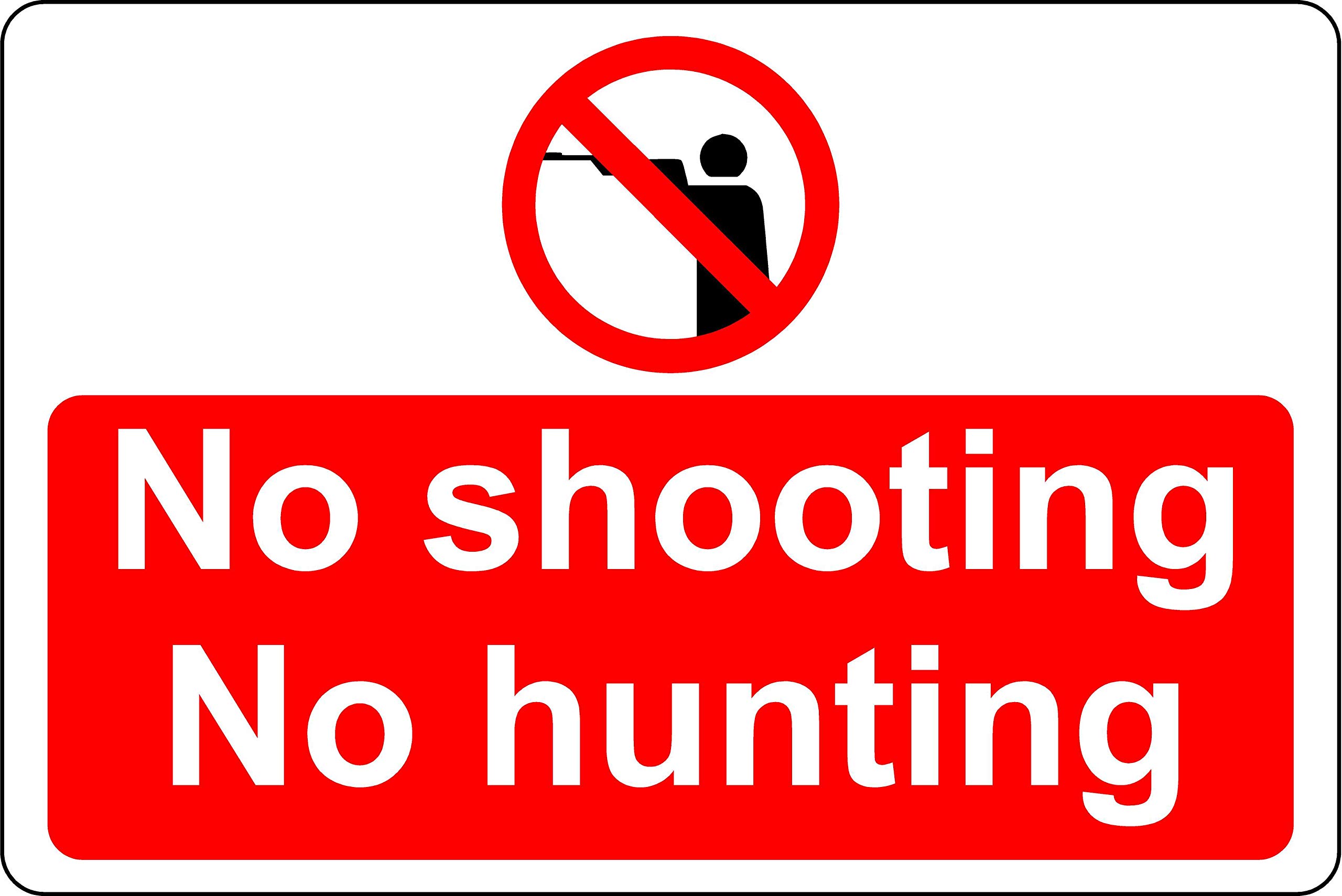 No shooting - No hunting Safety sign - 1.2mm Rigid plastic 400mm x 300mm