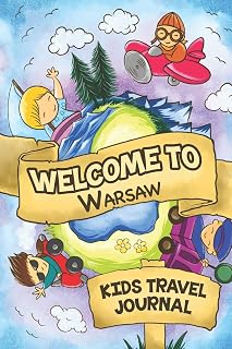 Welcome to Warsaw Kids Travel Journal: 6x9 Children Travel Notebook and Diary I Fill out and Draw I With prompts I Perfect Gift for your child for your holidays in Warsaw (Poland)
