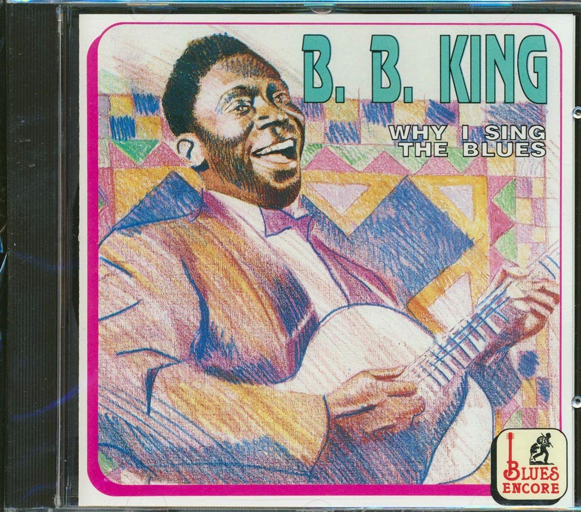 Why I Sing the Blues