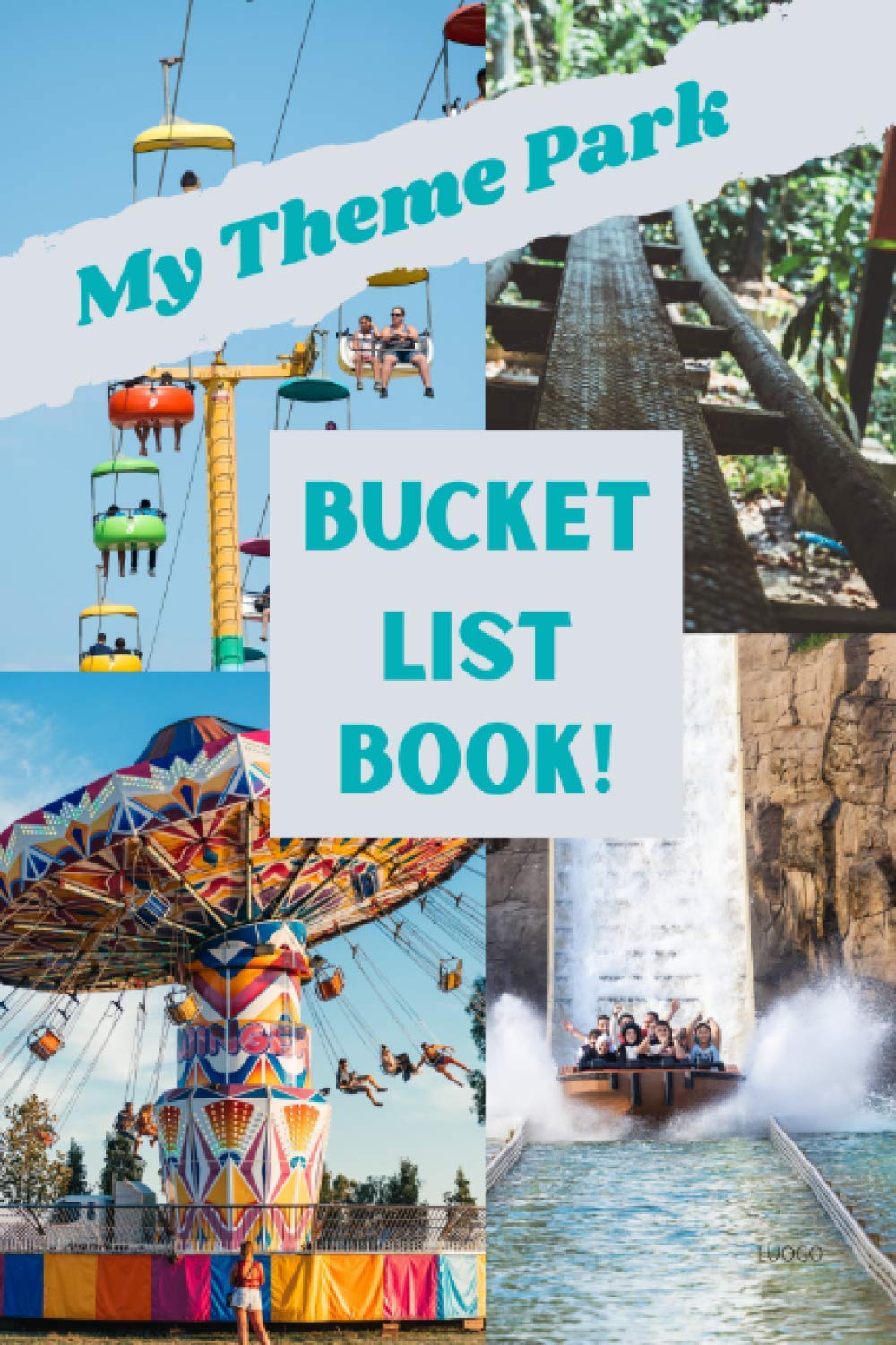 My Theme Park Bucket List Book! (Ultimate Bucket List Books!)