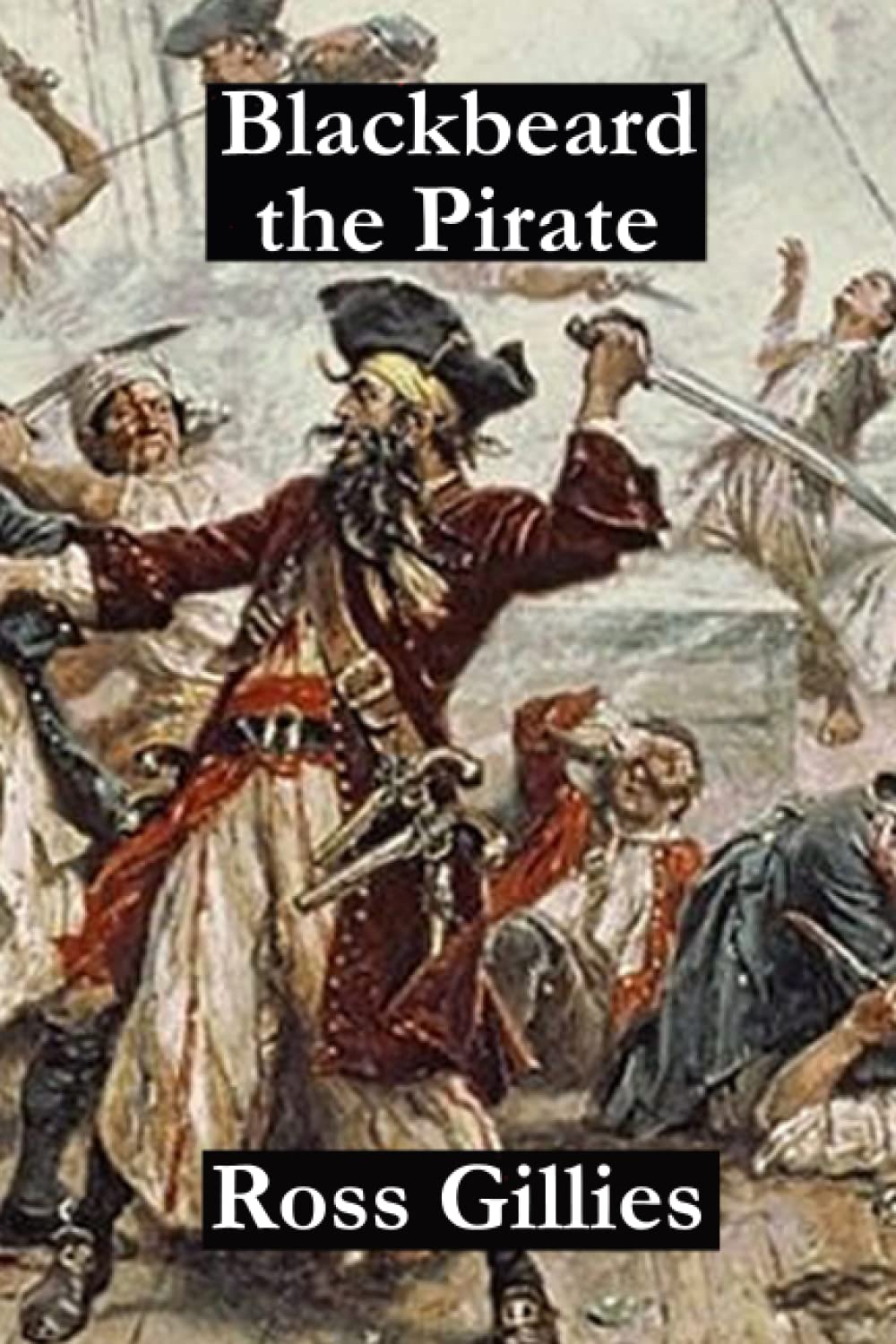 Blackbeard the Pirate: With full color images