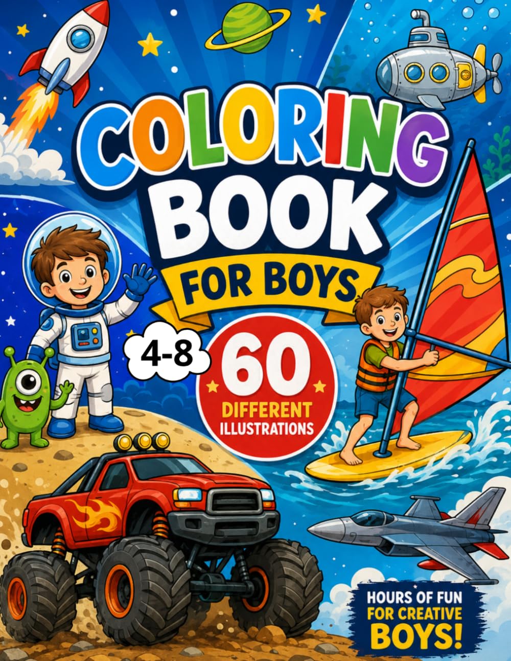 Coloring Book for Boys Ages 4-8: 60 Different and Unique Illustrations