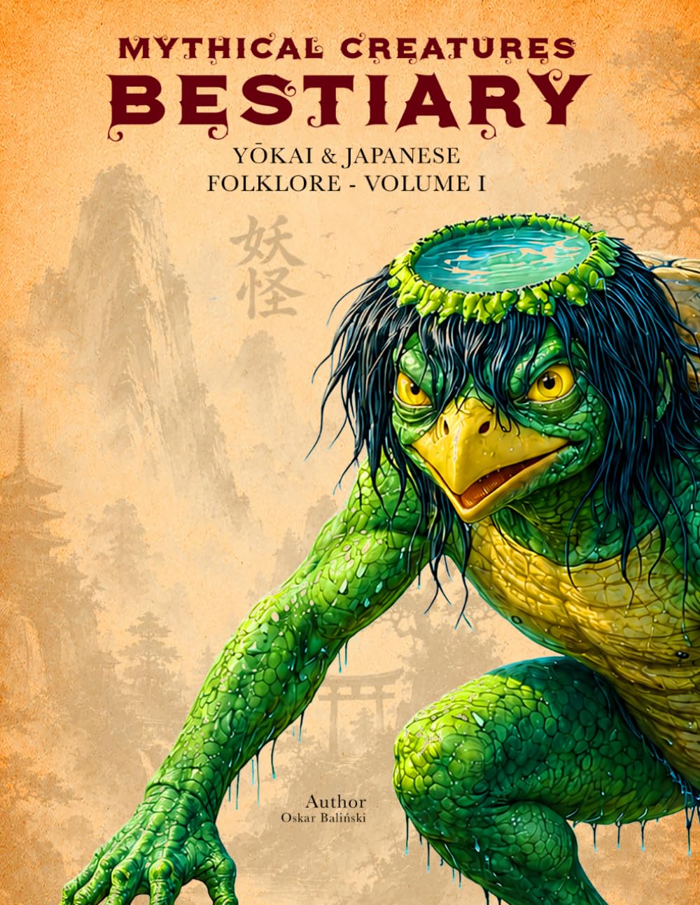 Mythical Creatures Bestiary: Yōkai & Japanese Folklore – Volume I: Illustrated Encyclopedia of Creatures, Monsters, Spirits, and Legendary Beings from ... Its Traditional Legends (Legendary Creatures)