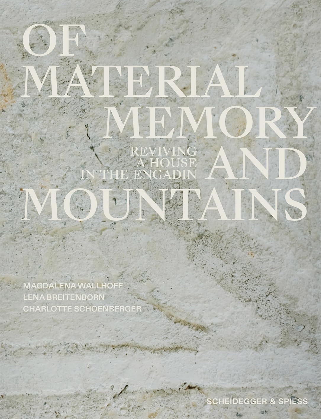 Of Materials, Memory, and Mountains livre anglais architecture montagne photographie