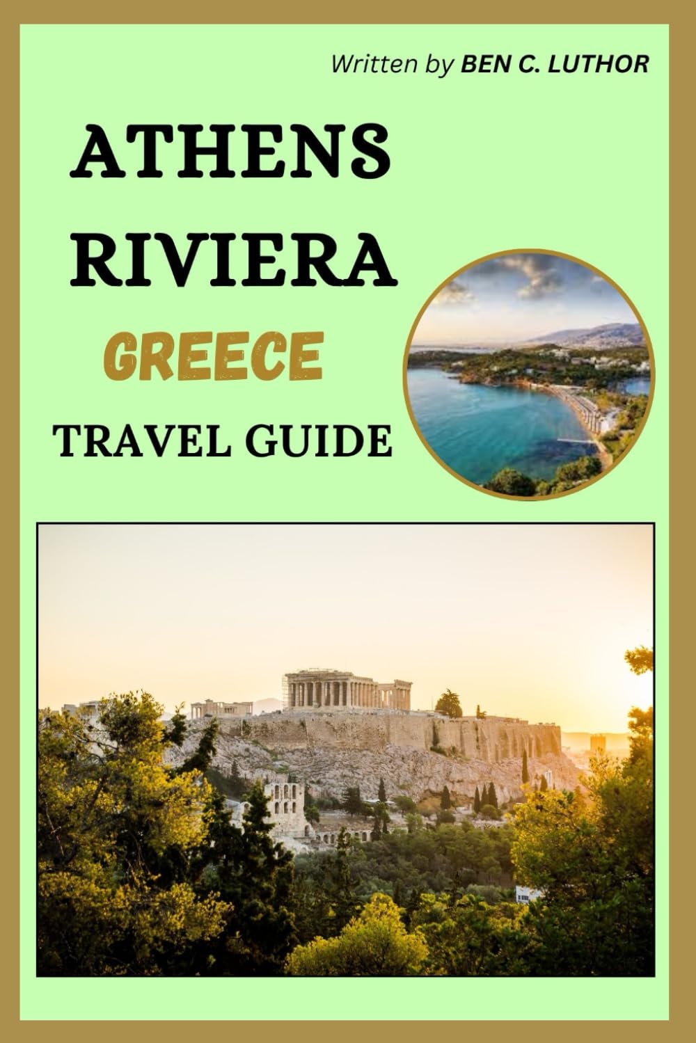 ATHENS RIVIERA, GREECE TRAVEL GUIDE: DISCOVERING THE SUN-KISSED SHORES AND HIDDEN GEMS OF THE ATHENS RIVIERA (WANDER MORE 2026 - A TRAVEL & ADVENTURE COLLECTION)