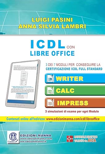 ICDL con Libre Office. 3 dei 7 moduli per conseguire la certificazione ICDL Full Standard: 27x19