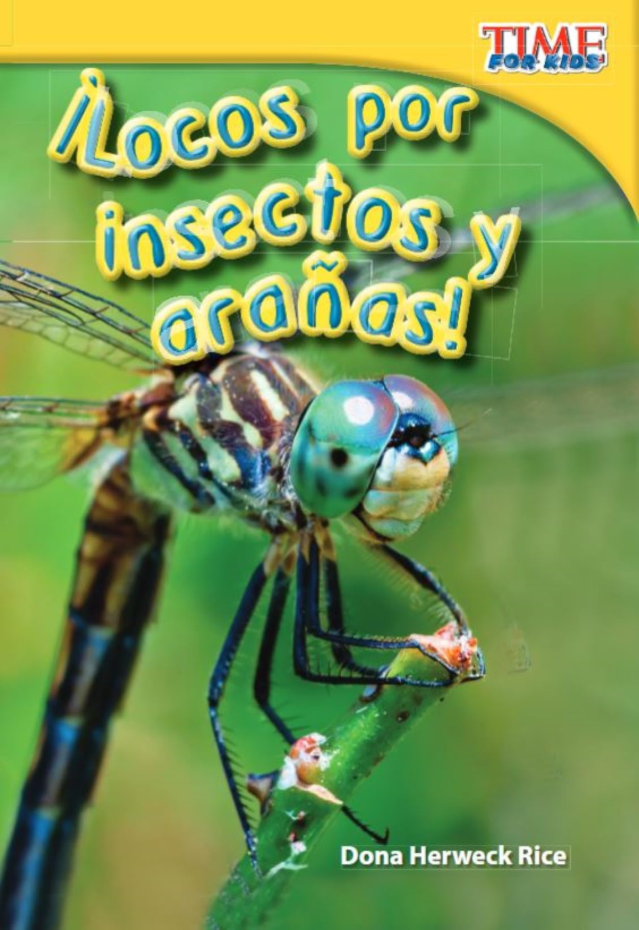 !Locos por insectos y aranas! (Going Buggy) (Spanish Version) (TIME FOR KIDS(r) Nonfiction Readers) (Spanish Edition)