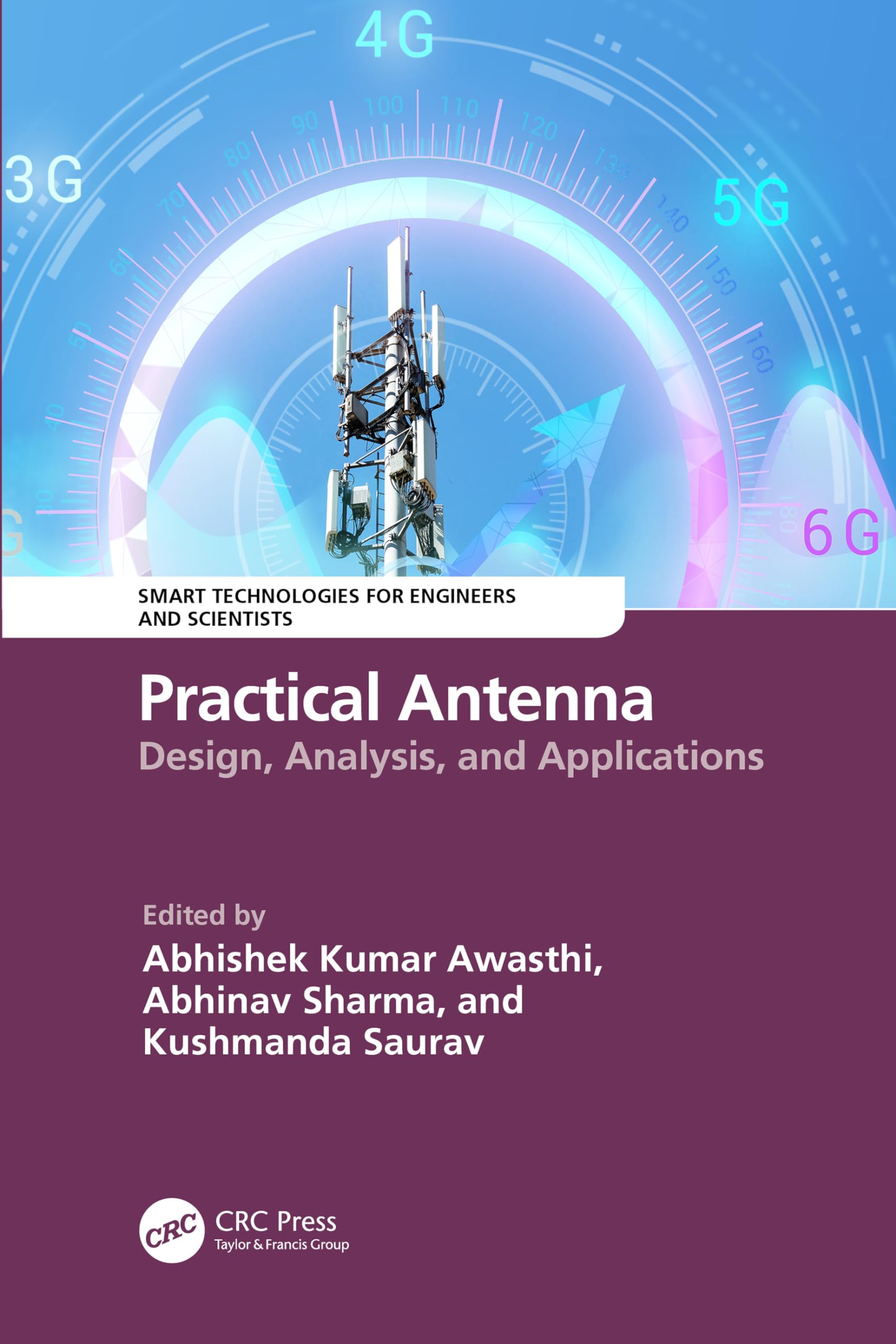 Practical Antenna: Design, Analysis, and Applications (Smart Technologies for Engineers and Scientists)