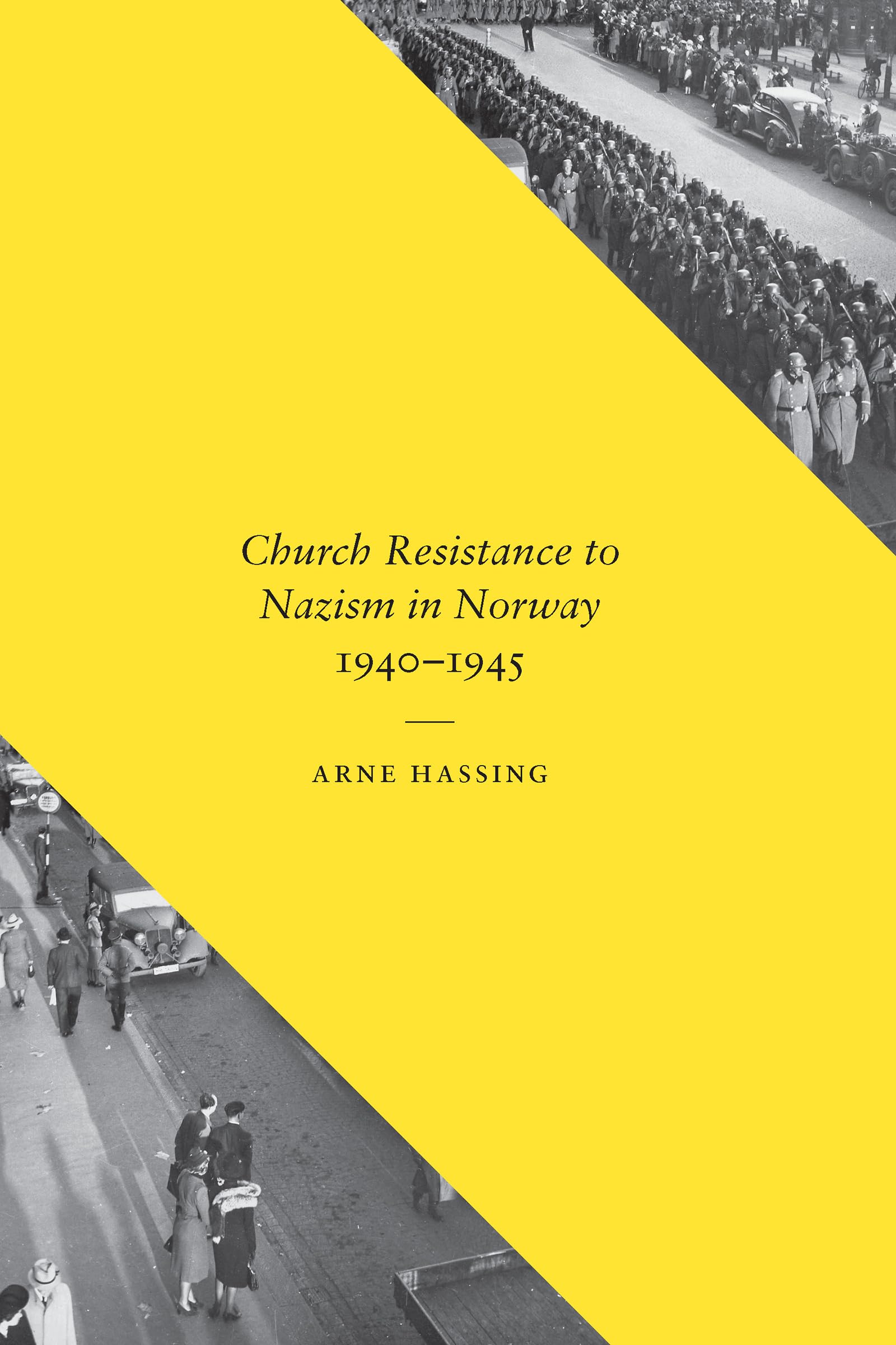 Church Resistance to Nazism in Norway, 1940-1945 (New Directions in Scandinavian Studies)