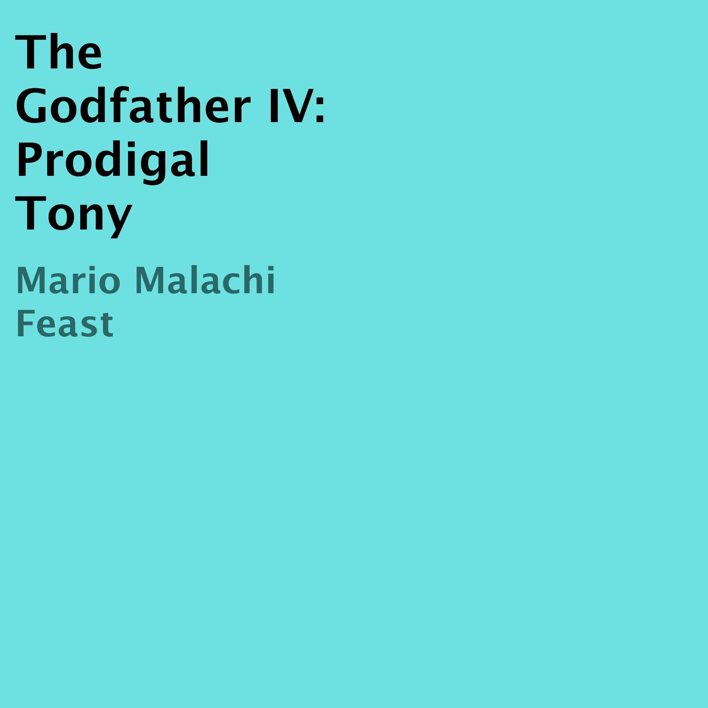 Cover art for The Godfather IV: Prodigal Tony