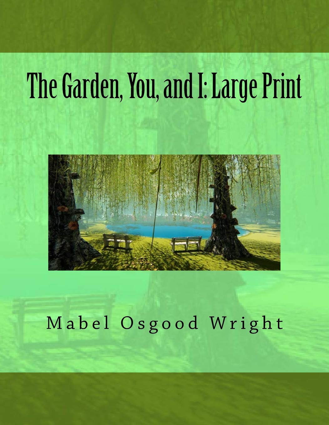 The Garden, You, and I: Large Print