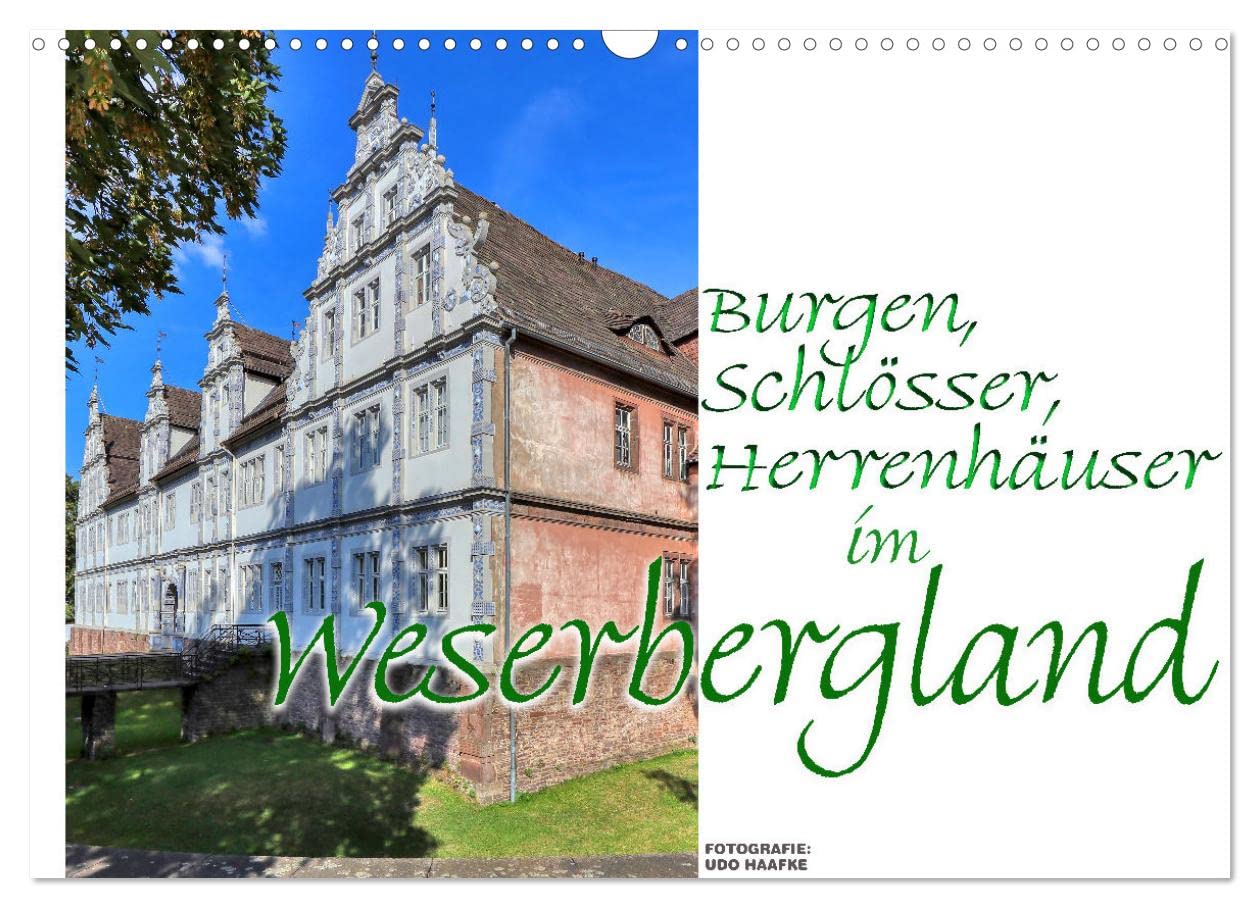 Burgen, Schlösser, Herrenhäuser im Weserbergland (Wandkalender 2025 DIN A3 quer), CALVENDO Monatskalender: Zauberhafte Impressionen der Weserrenaissance (CALVENDO Orte)