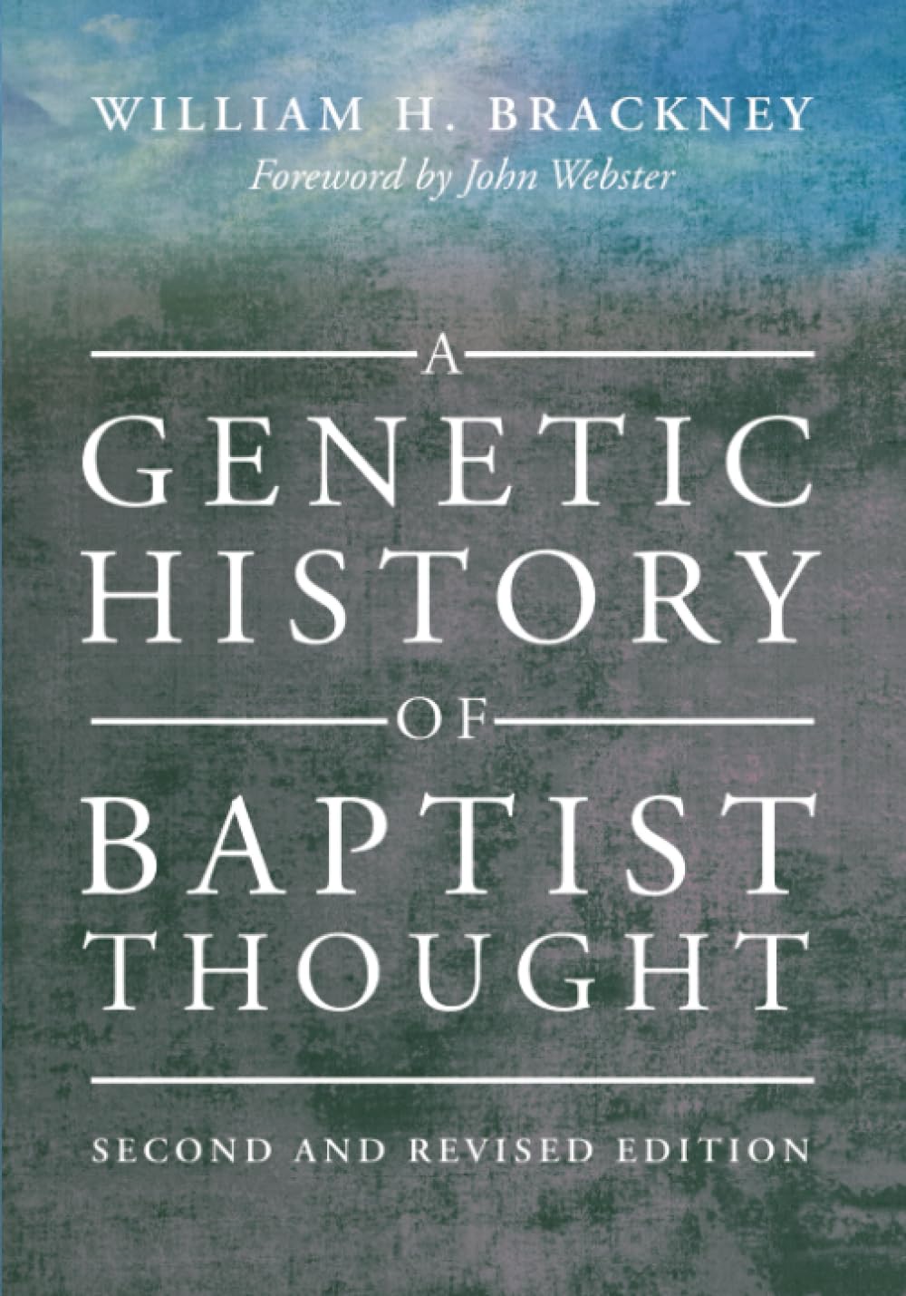 A Genetic History of Baptist Thought: Second and Revised Edition