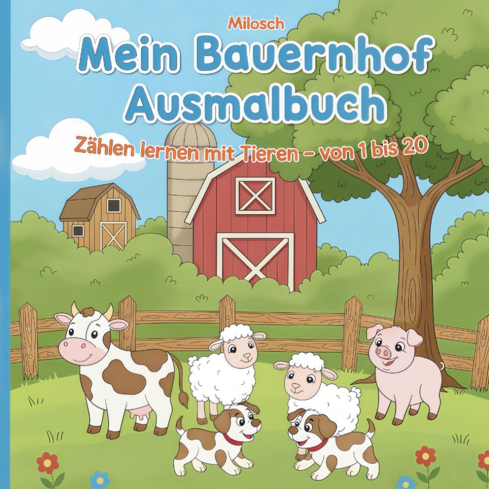 Mein Bauernhof Ausmalbuch: Zählen lernen mit Tieren - von 1 bis 20