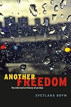 Another Freedom: The Alternative History of an Idea