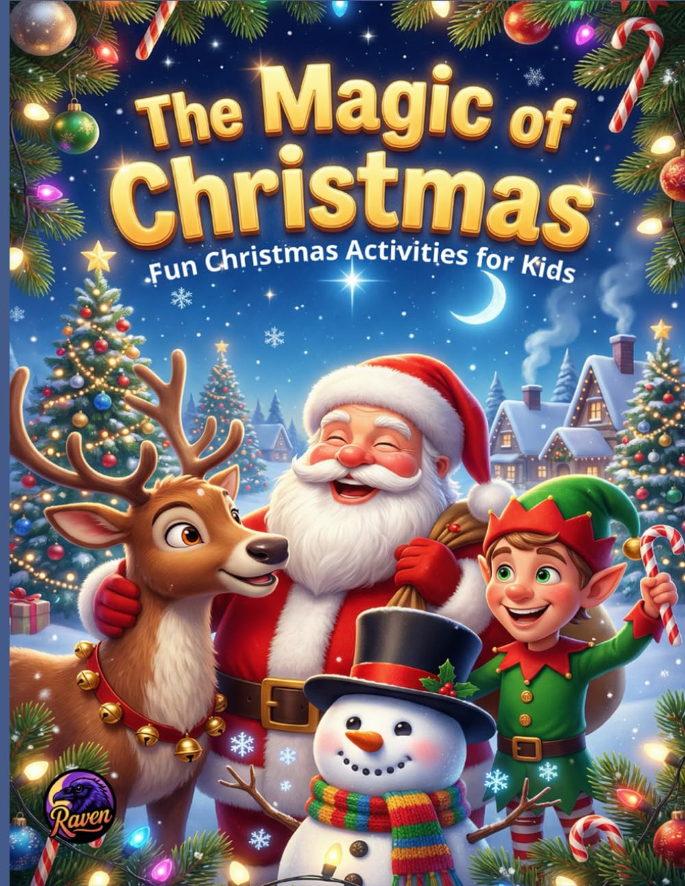 The Magic Of Christmas: Fun Holiday Activity Book for Kids and Families