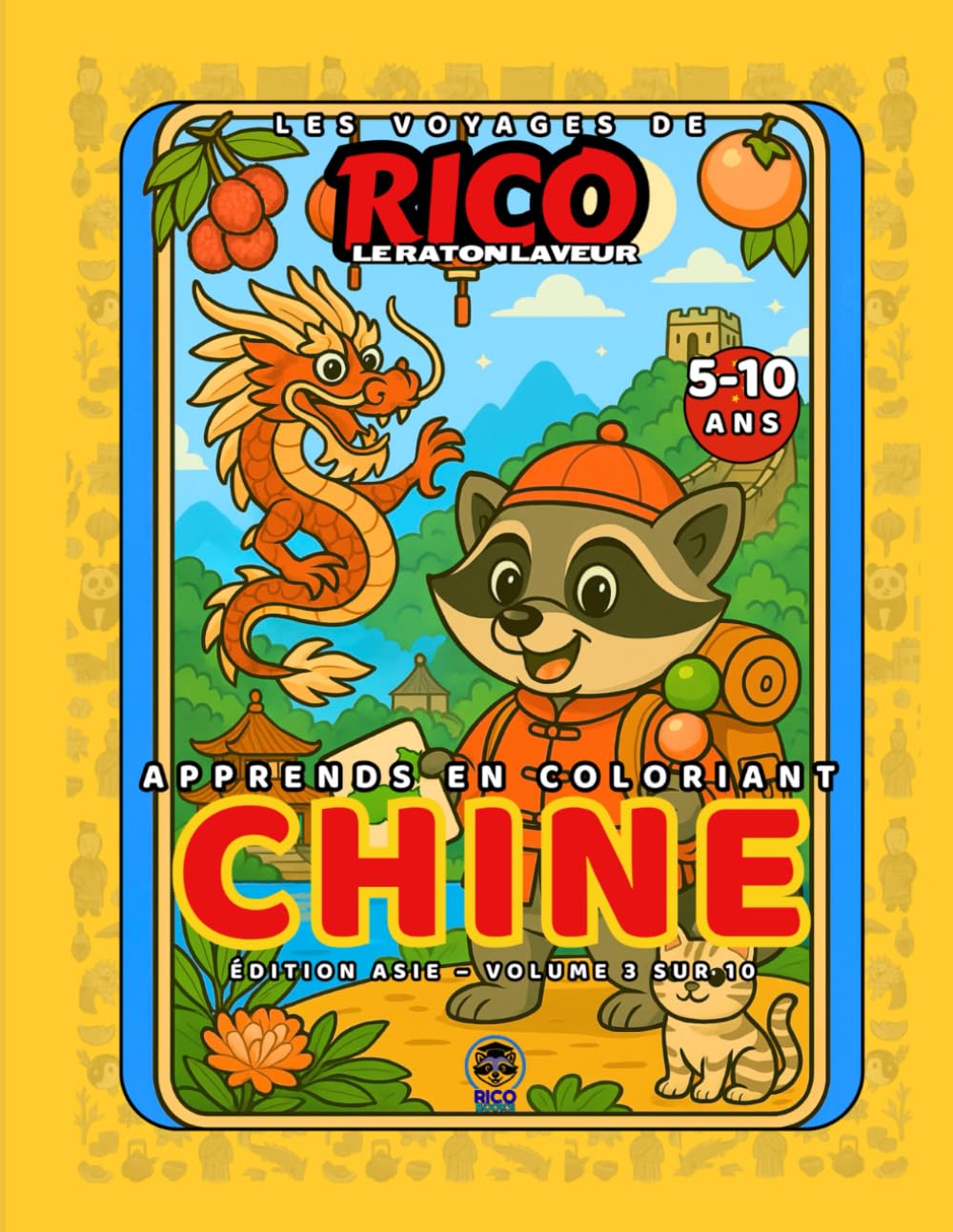 Chine – Livre de coloriage éducatif pour enfants (5–10 ans) | Les Voyages de Rico le Raton Laveur – Volume 3