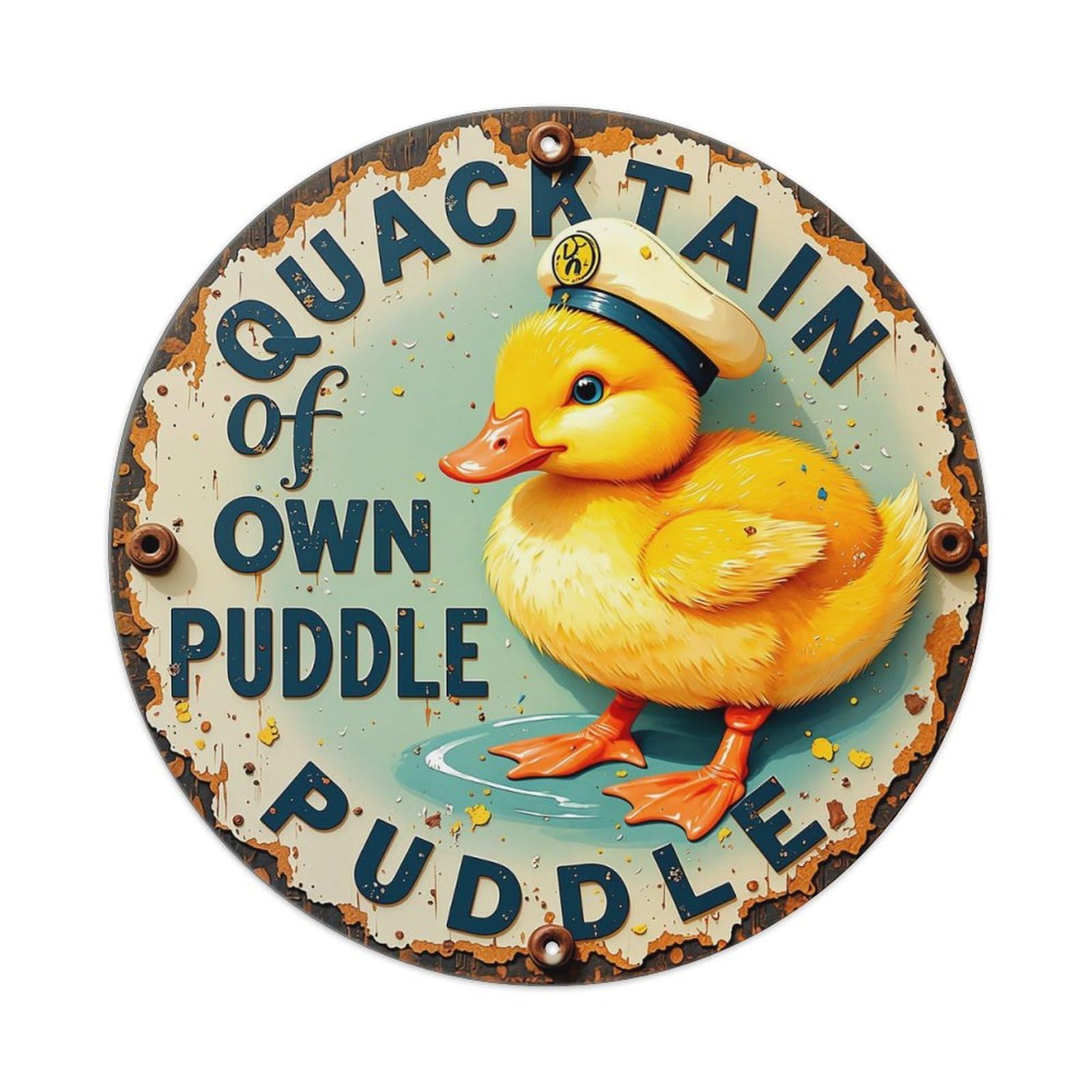 Quack Tain Of Own Puddle Retro Metal Sign Round Tin Sign, Vintage Decor Art Poster for Bar, Home, Man Cave, Kitchen, Laundry Room Gift 8x8Inch