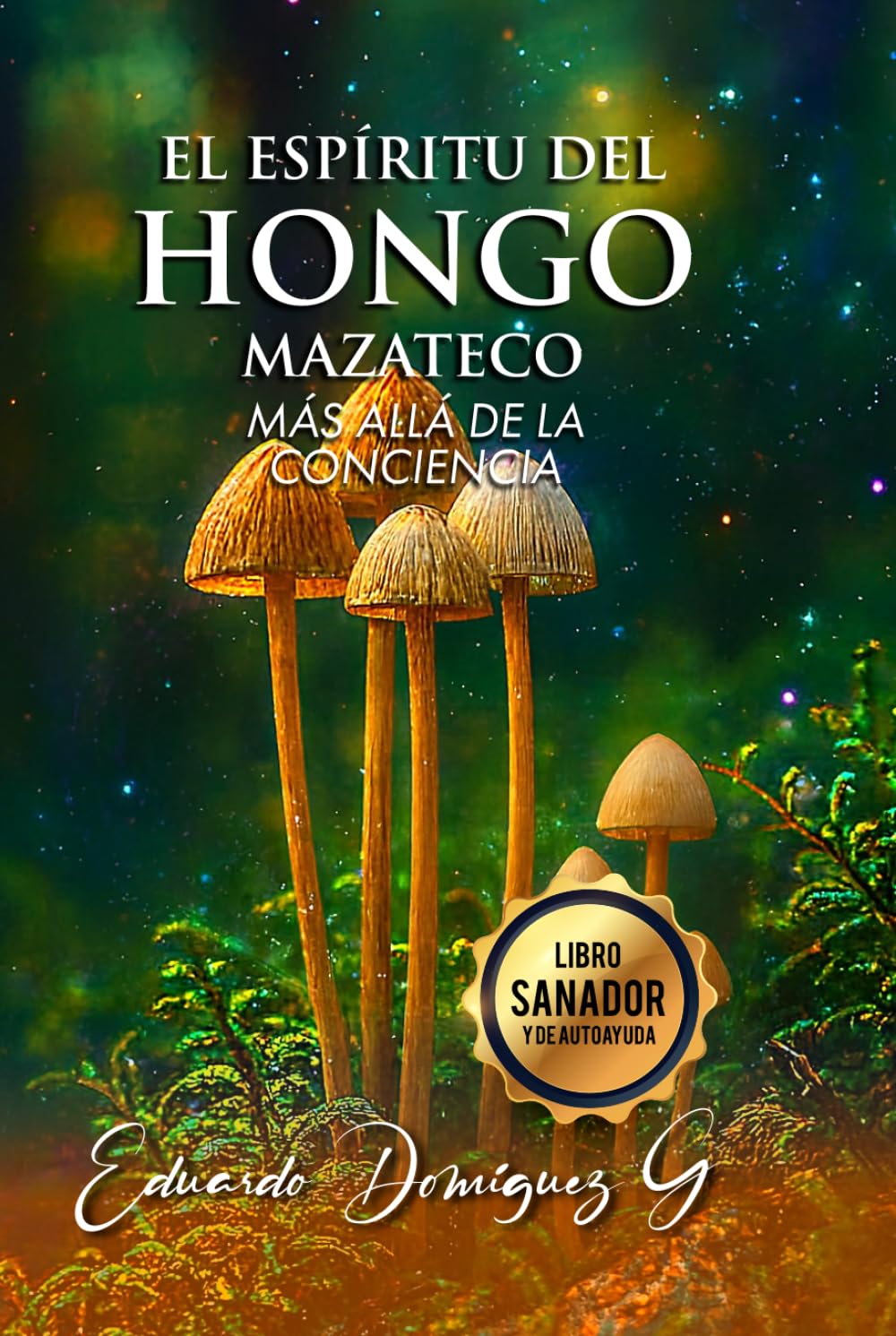 EL ESPIRITU DEL HONGO MAZATECO: Más allá de la Conciencia