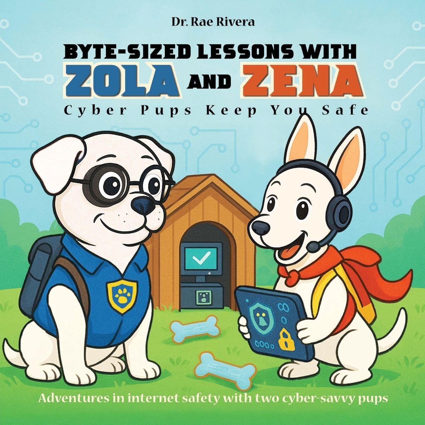 Byte-Sized Lessons With Zola And Zena: Cyber Pups Keep You Safe