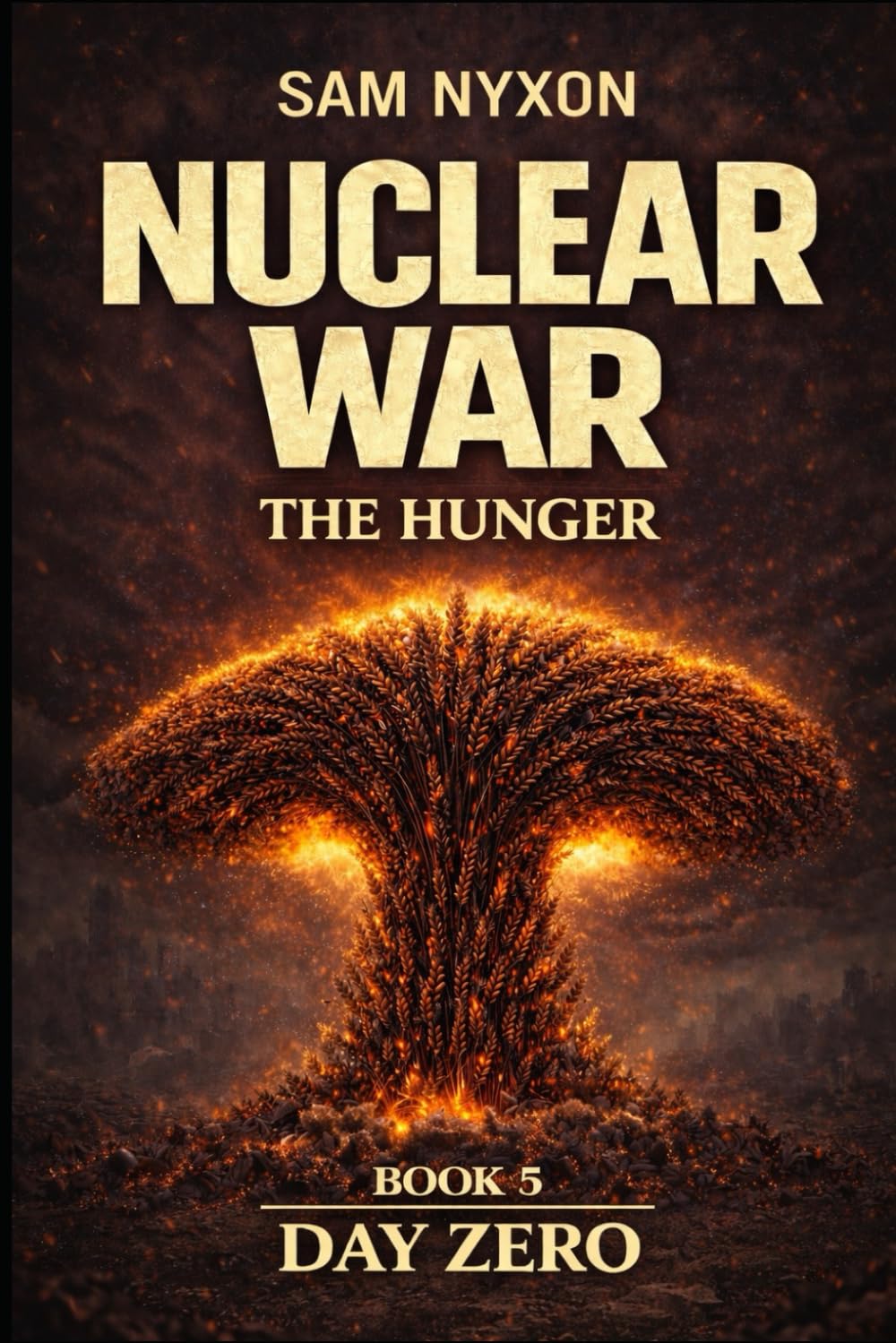 NUCLEAR WAR: THE HUNGER (Day Zero)