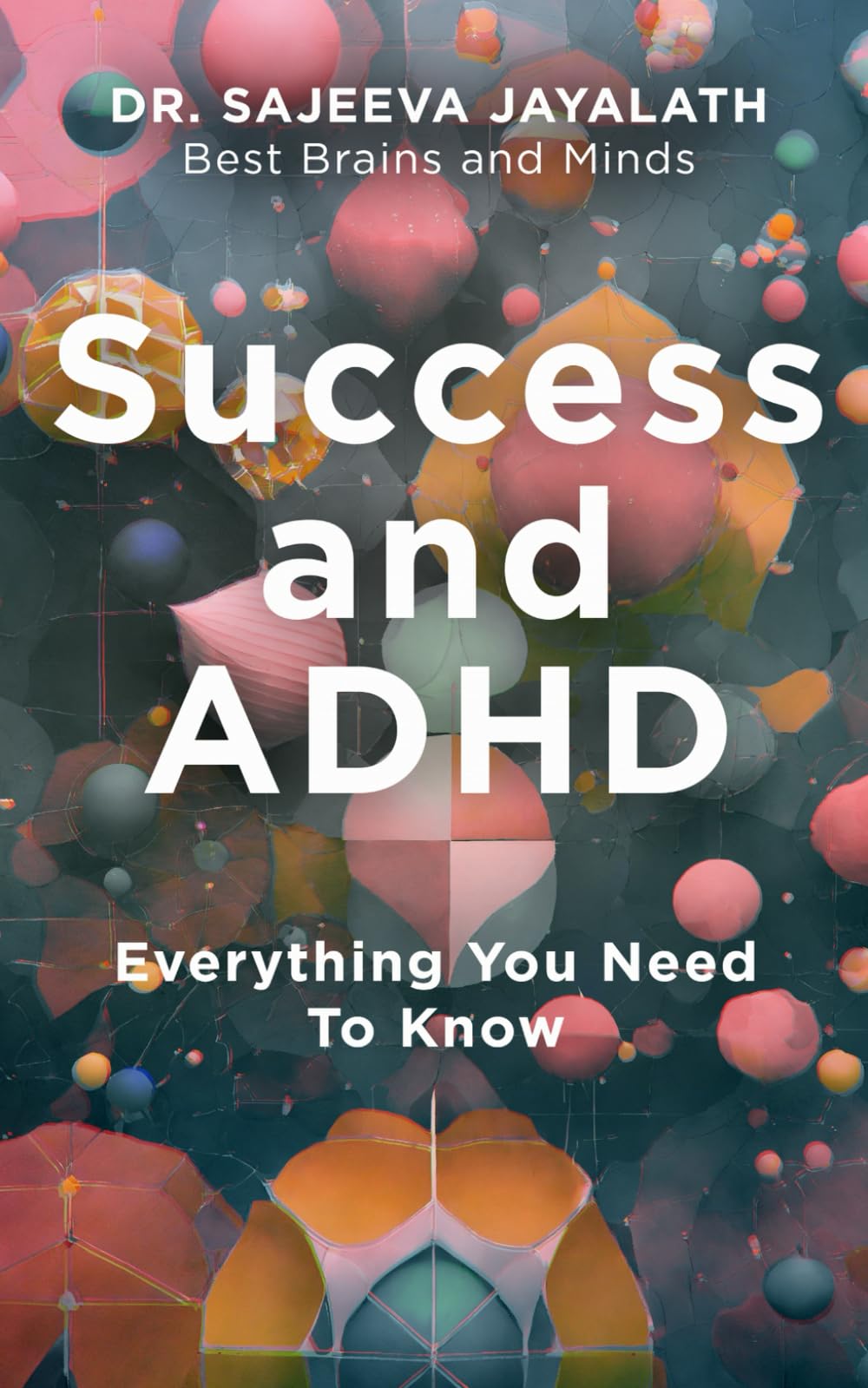 Success and ADHD: Everything You Need To Know (Success and Mental Health)