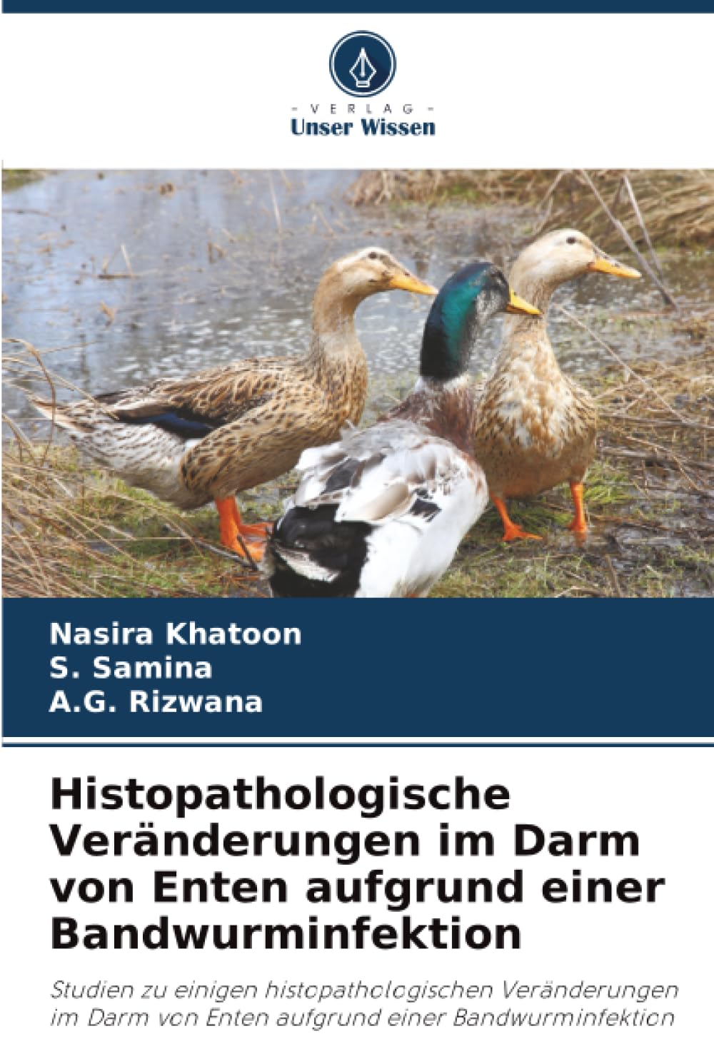 Histopathologische Veränderungen im Darm von Enten aufgrund einer Bandwurminfektion: Studien zu einigen histopathologischen Veränderungen im Darm von Enten aufgrund einer Bandwurminfektion